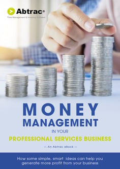 Abtrac Ebook - Money  Management in your Professional Services Business (new cover) 
