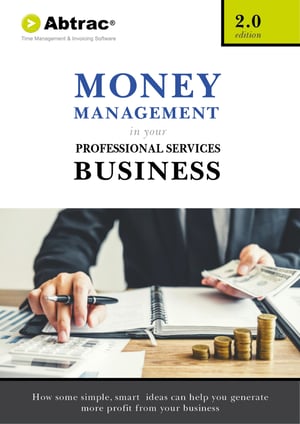Abtrac Ebook - Money Management in your Professional Services Business 2.0