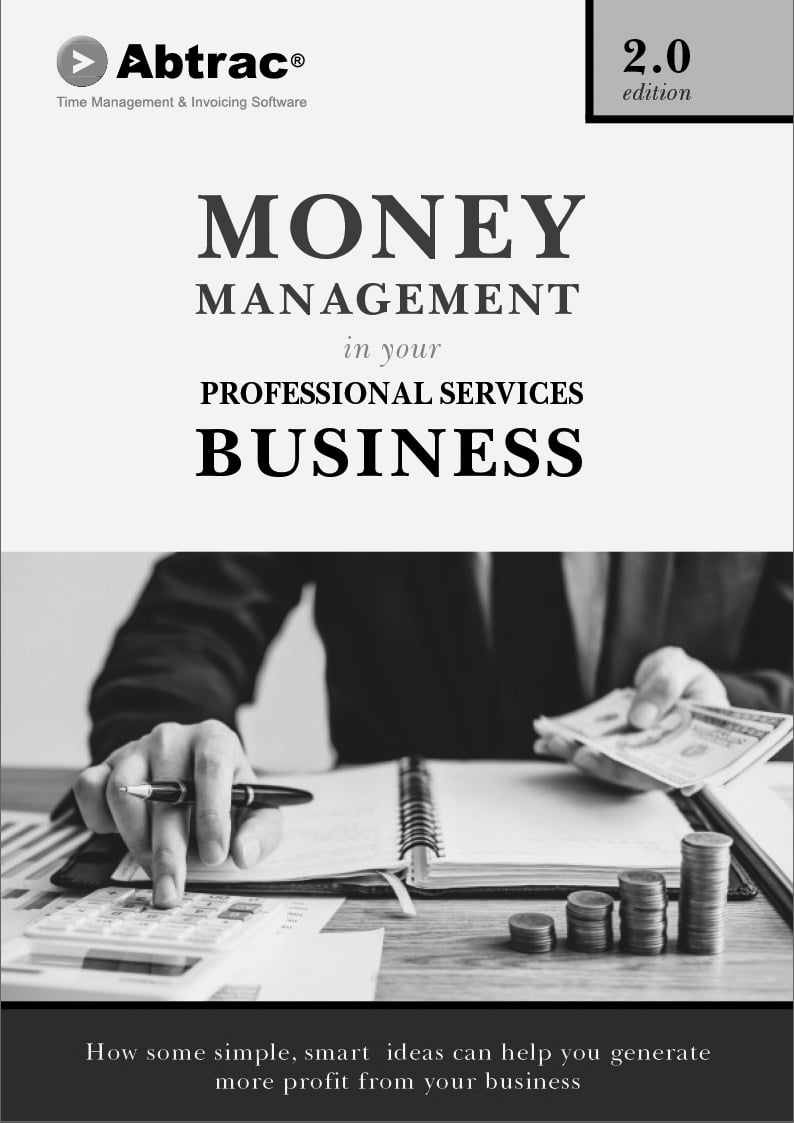 Abtrac Ebook - Money Management in your Professional Services Business 2.0 BW copy